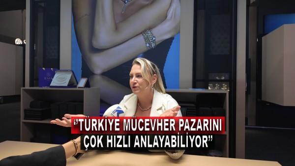 Türkiye Mücevher Pazarını Çok Hızlı Anlayabiliyor